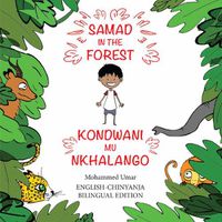 Cover image for Samad in the Forest: English-Chinyanja Bilingual Edition