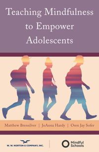 Cover image for Teaching Mindfulness to Empower Adolescents