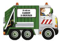 Cover image for Je Suis Un Camion A Ordures