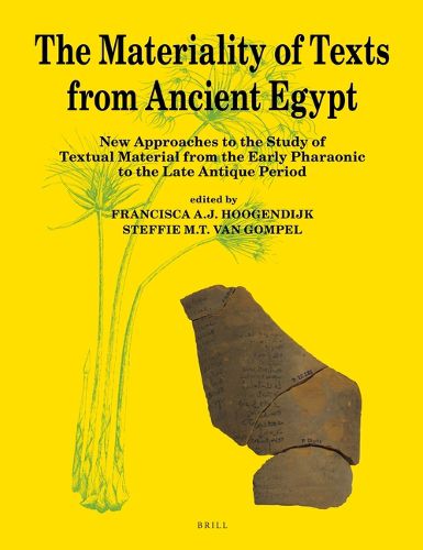 Cover image for The Materiality of Texts from Ancient Egypt: New Approaches to the Study of Textual Material from the Early Pharaonic to the Late Antique Period