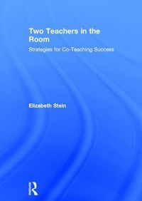 Cover image for Two Teachers in the Room: Strategies for Co-Teaching Success