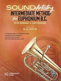 Cover image for Sound Artistry Intermediate Method for Euphonium B.C.