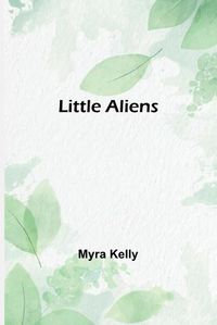 Cover image for Little Aliens