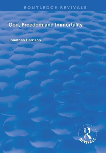 Cover image for God, Freedom and Immortality