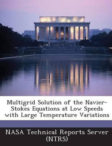 Multigrid Solution of the Navier-Stokes Equations at Low Speeds with Large Temperature Variations