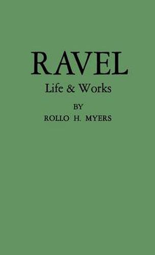 Cover image for Ravel: His Life and Works