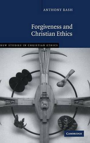 Forgiveness and Christian Ethics