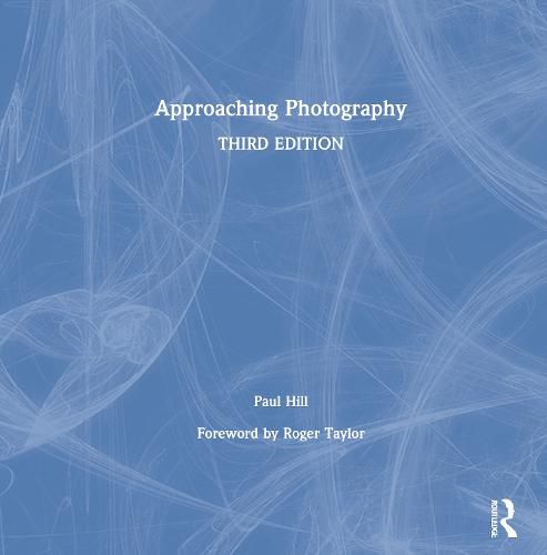 Approaching Photography: An Introduction to Understanding Photographs