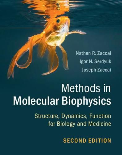 Cover image for Methods in Molecular Biophysics: Structure, Dynamics, Function for Biology and Medicine