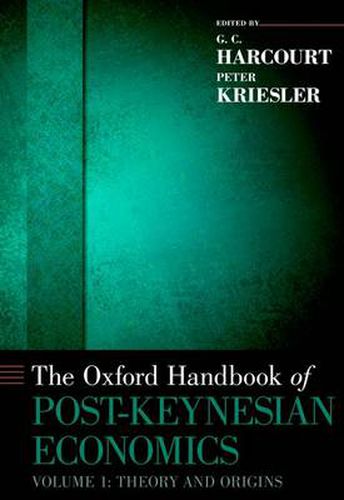 The Oxford Handbook of Post-Keynesian Economics, Volume 1: Theory and Origins