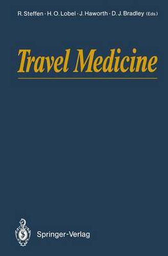 Travel Medicine: Proceedings of the First Conference on International Travel Medicine, Zurich, Switzerland, 5-8 April 1988