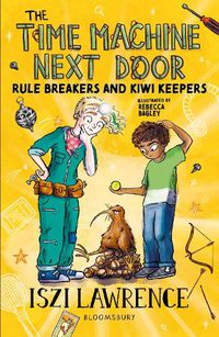 Cover image for The Time Machine Next Door: Rule Breakers and Kiwi Keepers