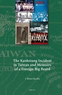 Cover image for The Kaohsiung Incident in Taiwan and Memoirs of a Foreign Big Beard