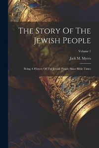 Cover image for The Story Of The Jewish People