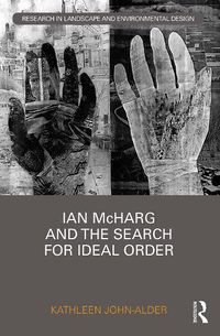 Cover image for Ian McHarg and the Search for Ideal Order