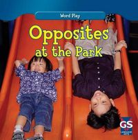 Cover image for Opposites at the Park