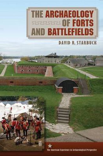 Cover image for The Archaeology of Forts and Battlefields