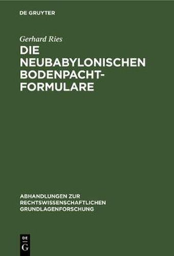 Cover image for Die Neubabylonischen Bodenpachtformulare