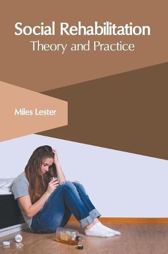 Cover image for Social Rehabilitation: Theory and Practice