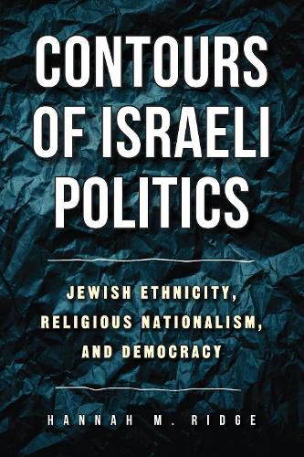 Cover image for Contours of Israeli Politics