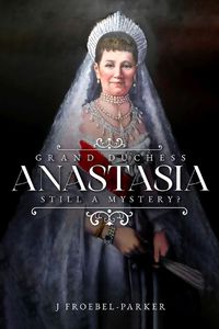 Cover image for Grand Duchess Anastasia