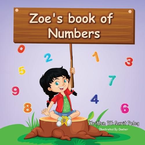 Cover image for Zoe's Book Of Numbers: Kids Learn numbers in a fun, interactive way that will help them understand the real concept of numbers quickly.