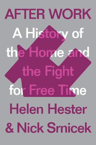 Cover image for After Work: The Fight for Free Time