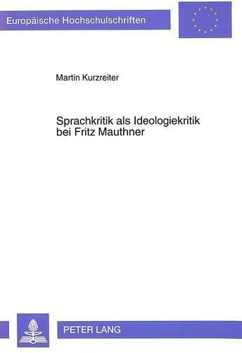 Sprachkritik ALS Ideologiekritik Bei Fritz Mauthner