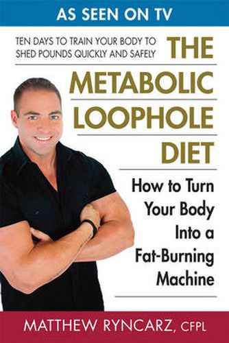 Cover image for Metabolic Loophole Diet: How to Turn Your Body into a Fat-Burning Machine