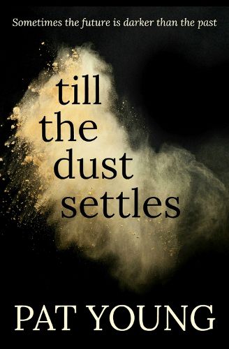 Cover image for Till The Dust Settles