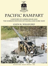 Cover image for Pacific Rampart: A History of Corregidor and the Harbor Defenses of Manila and Subic Bays