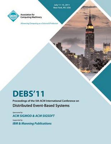 Cover image for DEBS 11 Proceedings of the 5th ACM International Conference on Distributed Event-Based Systems