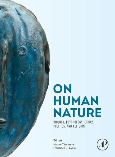 Cover image for On Human Nature: Biology, Psychology, Ethics, Politics, and Religion