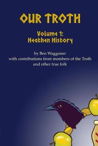 Cover image for Our Troth: Heathen History