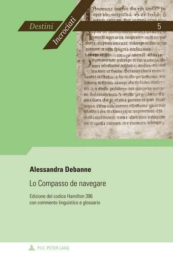 Cover image for Lo Compasso De Navegare: Edizione Del Codice Hamilton 396 Con Commento Linguistico e Glossario