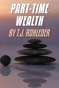 Cover image for Part-Time Wealth