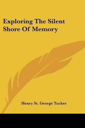 Exploring the Silent Shore of Memory