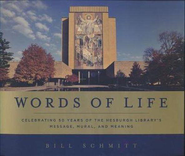 Words of Life: Celebrating 50 Years of the Hesburgh Library's Message, Mural, and Meaning