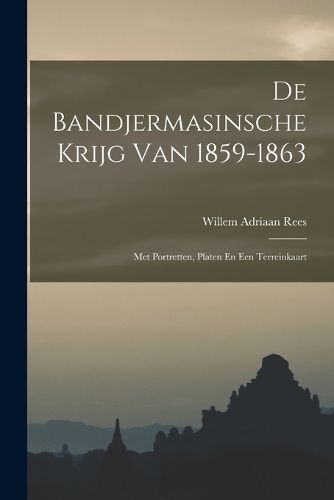 Cover image for De Bandjermasinsche Krijg Van 1859-1863