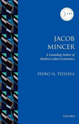 Cover image for Jacob Mincer: The Founding Father of Modern Labor Economics