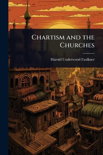 Cover image for Chartism and the Churches