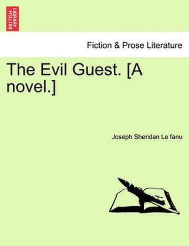 Cover image for The Evil Guest. [A Novel.]