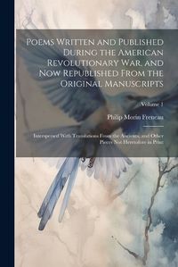 Cover image for Poems Written and Published During the American Revolutionary War, and Now Republished From the Original Manuscripts