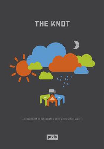 Cover image for The KNOT: An Experiment on collaborative Art in Public Urban Spaces