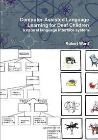 Cover image for Computer-Assisted Language Learning for Deaf Children: a Natural Language Interface System