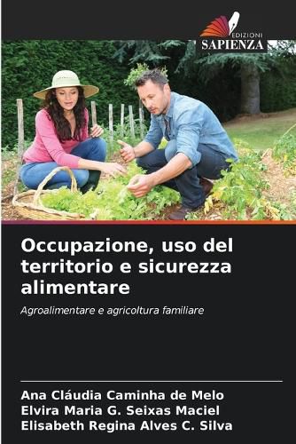 Cover image for Occupazione, uso del territorio e sicurezza alimentare