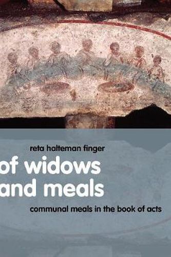 Cover image for Of Widows and Meals: Communal Meals in the Book of Acts