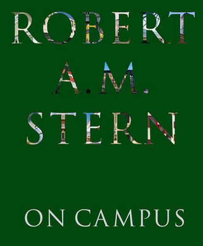 Robert A. M. Stern: On Campus
