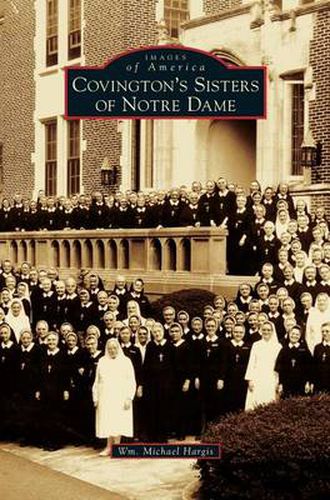 Covington's Sisters of Notre Dame