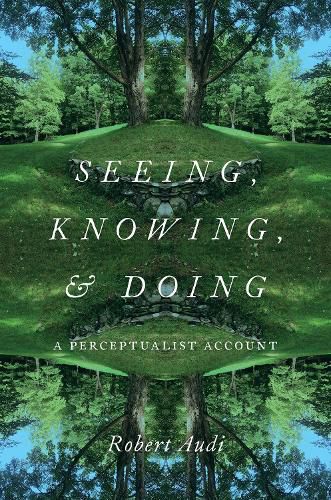 Cover image for Seeing, Knowing, and Doing: A Perceptualist Account